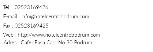 Hotel Centro Bodrum telefon numaralar, faks, e-mail, posta adresi ve iletiim bilgileri